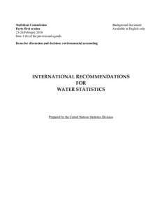 International Recommendations on Water Statistics / United Nations Economic and Social Council / Soft matter / System of Environmental and Economic Accounting for Water / Official statistics / Environmental statistics / System of Integrated Environmental and Economic Accounting / United Nations Statistics Division / Statistics / Water / Water management