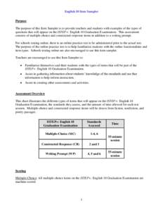 English 10 Item Sampler Purpose The purpose of this Item Sampler is to provide teachers and students with examples of the types of questions that will appear on the ISTEP+: English 10 Graduation Examination. This assessm