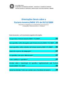 Serviço Público Federal  MINISTÉRIO DO DESENVOLVIMENTO, INDÚSTRIA E COMÉRCIO EXTERIOR INSTITUTO NACIONAL DE METROLOGIA, NORMALIZAÇÃO E QUALIDADE INDUSTRIAL- INMETRO  Orientações Gerais sobre a