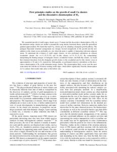 PHYSICAL REVIEW B 73, 155436 2006  First principles studies on the growth of small Cu clusters and the dissociative chemisorption of H2 Galip H. Guvelioglu, Pingping Ma, and Xiaoyi He Air Products and Chemicals, Inc., 