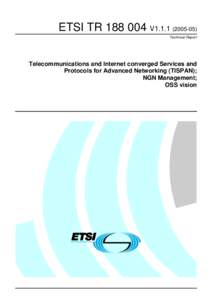 ETSI TRV1Technical Report Telecommunications and Internet converged Services and Protocols for Advanced Networking (TISPAN); NGN Management;