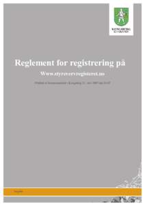 Reglement for registrering på Www.styrevervregisteret.no IVedtatt av kommunestyret i Kongsberg 15 . nov 2007 sakValgfritt