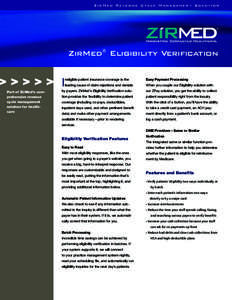 ZirMed Revenue Cycle Management Sol ution ZirMed® Eligibility Verification