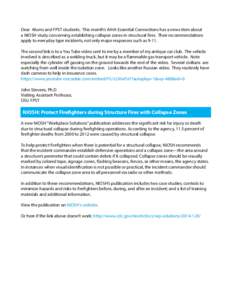 Dear Alums and FPST students: This month’s AIHA Essential Connections has a news item about a NIOSH study concerning establishing collapse zones in structural fires. Their recommendations apply to everyday type inciden