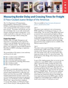 I N F O  Measuring Border Delay and Crossing Times for Freight El Paso-Ciudad Juarez Bridge of the Americas The U.S. Department of Transportation, Federal Highway Administration (USDOT/