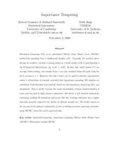 Importance Tempering Robert Gramacy & Richard Samworth Statistical Laboratory University of Cambridge {bobby, rjs57}@statslab.cam.ac.uk