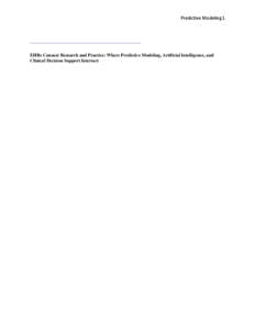 Predictive Modeling 1  EHRs Connect Research and Practice: Where Predictive Modeling, Artificial Intelligence, and Clinical Decision Support Intersect  Predictive Modeling 4