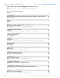 Report on Carcinogens, Twelfth Edition  (Table of Contents:  http://ntp.niehs.nih.gov/go/roc12 Substances Listed in the Twelfth Report on Carcinogens Bold entries indicate new or changed listings in the Twelft