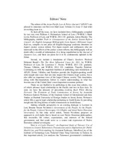 Editors’ Note The editors of the Asian-Pacific Law & Policy Journal (“APLPJ”) are pleased to announce our first ever third issue: Volume 14, Issue 3! And what an exciting issue it is. To kick off the issue, we have