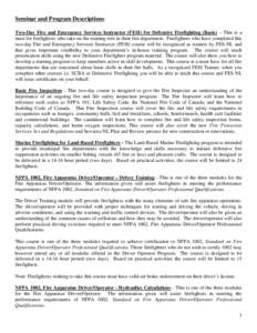 National Fire Protection Association / Firefighter / Bunker gear / Self-contained breathing apparatus / Fire apparatus / Fire marshal / Certified first responder / Fire safety / Fire prevention / Public safety / Firefighting / Safety