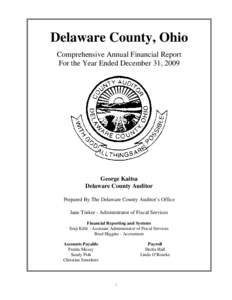 Delaware County, Ohio Comprehensive Annual Financial Report For the Year Ended December 31, 2009 George Kaitsa Delaware County Auditor