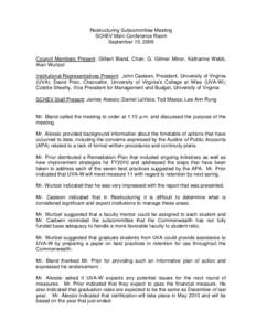 Restructuring Subcommittee Meeting SCHEV Main Conference Room September 15, 2009 Council Members Present: Gilbert Bland, Chair, G. Gilmer Minor, Katharine Webb, Alan Wurtzel