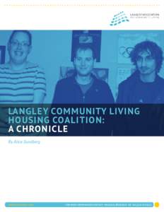 Langley Community Living Housing Coalition: A Chronicle By Alice Sundberg  www.langleyacl.com