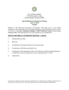 City of Pleasant Ridge[removed]Woodward Avenue Pleasant Ridge, Michigan[removed]Special Historical Commission Meeting June 25, 2014 Agenda