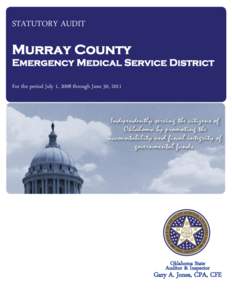 STATUTORY AUDIT  Murray County Emergency Medical Service District For the period July 1, 2008 through June 30, 2011