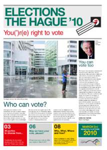 ELECTIONS THE HAGUE ’10 You(’)r(e) right to vote Jozias van Aartsen Mayor