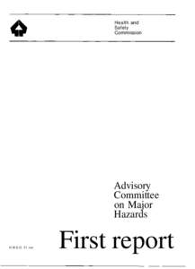 Advisory Committee on Major Hazards - First Report