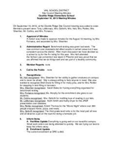 VAIL SCHOOL DISTRICT Site Council Meeting Minutes Ocotillo Ridge Elementary School September 10, 2013 Meeting Minutes On September 10, 2013, at the Ocotillo Ridge Site Council meeting was called to order. Members present