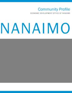 Community Profile ECONOMIC DEVELOPMENT OFFICE OF NANAIMO NANAIMO  Nanaimo