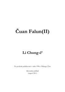 Čuan Falun(II)  Li Chung-č’ Po prvýkrát publikované v roku 1996 v Pekingu, Čína Slovenský preklad