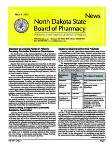 March[removed]News North Dakota State Board of Pharmacy Published to promote compliance of pharmacy and drug law