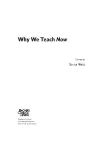 Why We Teach Now  Edited by Sonia Nieto