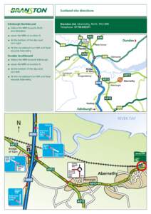 Scotland site directions  Edinburgh Northbound Follow the M90 towards Perth and Aberdeen.