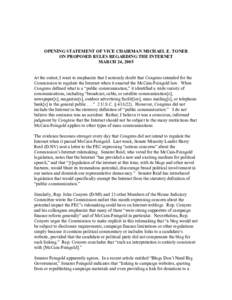 OPENING STATEMENT OF VICE CHAIRMAN MICHAEL E. TONER ON PROPOSED RULES REGARDING THE INTERNET MARCH 24, 2005 At the outset, I want to emphasize that I seriously doubt that Congress intended for the Commission to regulate 