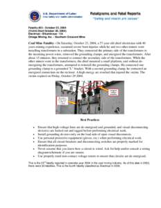 Fatality #23 - October 23, 2004 (Victim Died October 29, 2004) Electrical - Bituminous - VA Omega Mining, Inc. - Southern Crescent Mine  Coal Mine Fatality - On Saturday, October 23, 2004, a 57-year old chief electrician