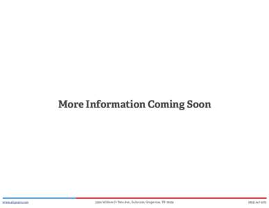 More Information Coming Soon  www.ahpcare.com 3500 William D. Tate Ave., Suite 200, Grapevine, TX 76051