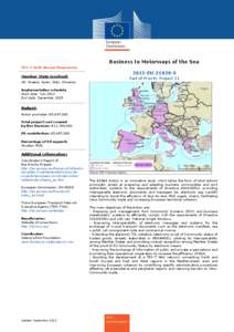Business to Motorways of the Sea TEN-T Multi-Annual Programme Member State involved: UK, Greece, Spain, Italy, Slovenia,