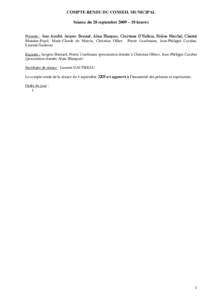 COMPTE RENDU DU CONSEIL MUNICIPAL Séance du 28 septembre 2009 – 18 heures Présents : Jean Arrufat, Jacques Bernard, Alain Blanquer, Christiane D’Halluin, Hélène Marchal, Chantal Monnier-Pujol, Marie-Claude de Mur