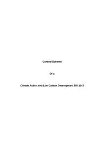 General Scheme  Of a Climate Action and Low Carbon Development Bill 2013