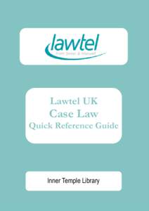 Lawtel UK  Case Law Quick Reference Guide  Inner Temple Library