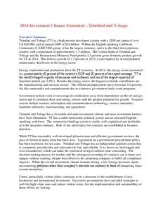 2014 Investment Climate Statement - Trinidad and Tobago Executive Summary Trinidad and Tobago (TT) is a high-income developed country with a GDP per capita of over US $20,000, and an annual GDP of $24 billion. Within the