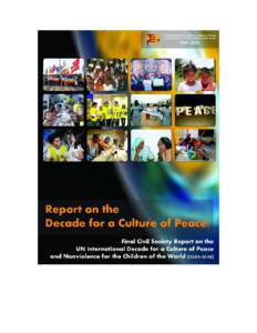 Report on the Decade for a Culture of Peace: *** Final Civil Society Report on the United Nations International Decade for a Culture of Peace and Non-violence for the Children of the World[removed])