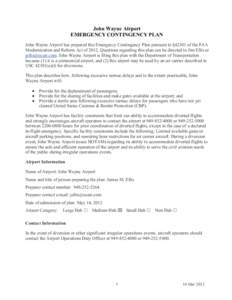 John Wayne Airport EMERGENCY CONTINGENCY PLAN John Wayne Airport has prepared this Emergency Contingency Plan pursuant to §42301 of the FAA Modernization and Reform Act of[removed]Questions regarding this plan can be dire