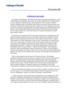 Washington Decoded 30 November 1985 A Defection in the Family Few people in Washington, other than the die-hards at the Heritage Foundation, would call the liberal-left community a powerful voice in the formulation of US