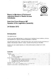 Report to Members of Parliament regarding Breach of Media Access Conditions from Hon Fiona Simpson MP Speaker of the Legislative Assembly 24 October 2012