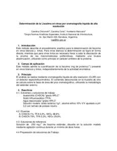 Determinación de la Lisozima en vinos por cromatografía líquida de alta resolución Carolina Chiconofria, Carolina Coriaa, Humberto Manzanoa Grupo Normas Analíticas Especiales, Instituto Nacional de Vitivinicultura, 