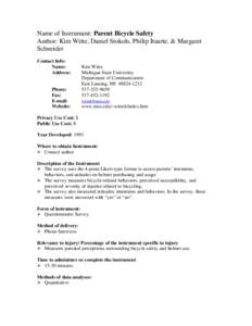 Name of Instrument: Parent Bicycle Safety Author: Kim Witte, Daniel Stokols, Philip Ituarte, & Margaret Schneider Contact Info: Name: Address: