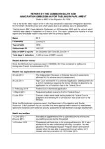 REPORT BY THE COMMONWEALTH AND IMMIGRATION OMBUDSMAN FOR TABLING IN PARLIAMENT Under s 486O of the Migration Act 1958 This is the third s 486O report on Mr X who has remained in restricted immigration detention for more 