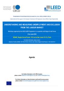 FRAMEWORK FOR INFORMATION EXCHANGE IN LOCAL DEVELOPMENT (FIELD) Implemented with the support of the European Commission DG Employment, Social Affairs & Equal Opportunities UNDERSTANDING AND MEASURING UNEMPLOYMENT AND EXC