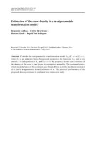 Ann Inst Stat Math[removed]:1–18 DOI[removed]s10463[removed]x Estimation of the error density in a semiparametric transformation model Benjamin Colling · Cédric Heuchenne ·