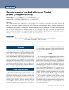 Smart devices  Development of an Android-based Tablet (Panel Computer series) MORIMITSU Hiroshi, SATOU Hiroshi, WATANABE Noriaki TARESAWA Eiichi, OTSUBO Toshimasa, SATOH Kotaro