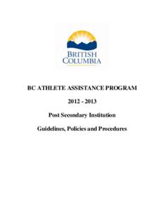BC ATHLETE ASSISTANCE PROGRAM[removed]Post Secondary Institution Guidelines, Policies and Procedures  CONTENTS