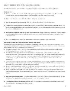 GRANT WRI TING T IPS - NEVA DA ARTS COUNCIL Consider the following principles when preparing your proposal and writing your grant application. PREPARATION 1. Develop a timeline. Do it backwards from the grant application