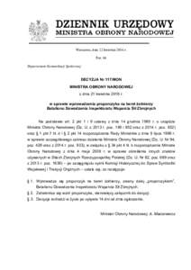 Warszawa, dnia 22 kwietnia 2016 r. Poz. 66 Departament Komunikacji Społecznej DECYZJA Nr 117/MON MINISTRA OBRONY NARODOWEJ