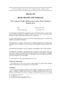 STATUTORY RULES OF NORTHERN IRELANDNo. 243 ROAD TRAFFIC AND VEHICLES The Control of Traffic (Belfast City Centre) Order (Northern Ireland) 2014