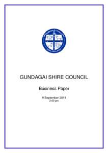 GUNDAGAI SHIRE COUNCIL Business Paper 9 September[removed]:00 pm  Gundagai Shire Council